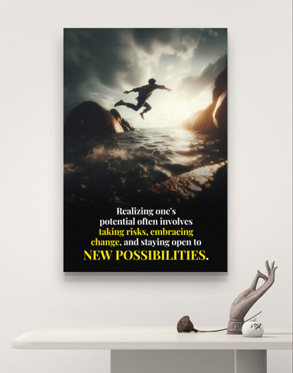 200336 Realizing one’s potential often involves taking risks, embracing change, and staying open to new possibilities.