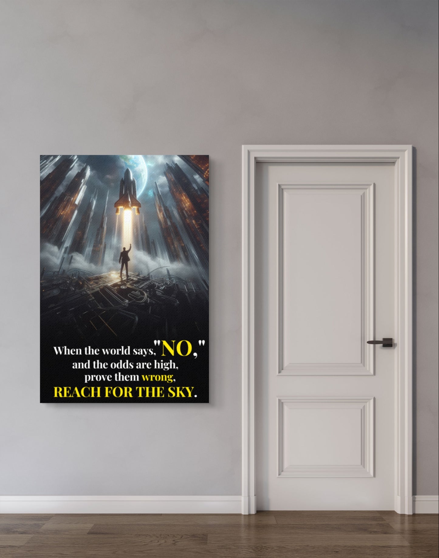 200370 When the world says, “NO,” and the odds are high, prove them wrong, reach for the sky.